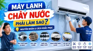 nguyên nhân máy lạnh chảy nước và cách khắc phục